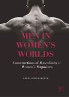 Men in Women's Worlds : Constructions of Masculinity in Women's Magazines