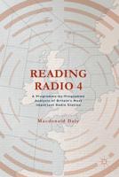 Reading Radio 4 : A Programme-by-Programme Analysis of Britain's Most Important Radio Station