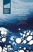 Entrepreneurial Universities in Innovation-Seeking Countries : Challenges and Opportunities