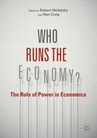 Who Runs the Economy? : The Role of Power in Economics