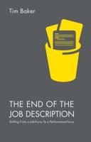 The End of the Job Description : Shifting From a Job-Focus To a Performance-Focus