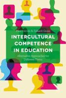 Intercultural Competence in Education : Alternative Approaches for Different Times
