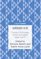 Green Ice : Tourism Ecologies in the European High North