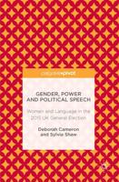 Gender, Power and Political Speech : Women and Language in the 2015 UK General Election