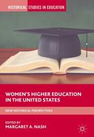 Women's Higher Education in the United States : New Historical Perspectives