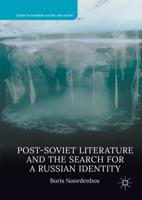 Post-Soviet Literature and the Search for a Russian Identity