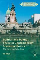 Politics and Public Space in Contemporary Argentine Poetry : The Lyric and the State