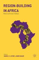 Region-Building in Africa : Political and Economic Challenges