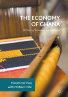 The Economy of Ghana : 50 Years of Economic Development