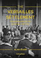 The Versailles Settlement : Peacemaking after the First World War, 1919-1923