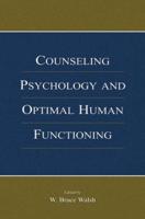 Counseling Psychology and Optimal Human Functioning