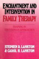 Enchantment and Intervention in Family Therapy