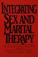 Integrating Sex And Marital Therapy: A Clinical Guide