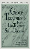 Group Treatments for Post Traumatic Stress Disorder