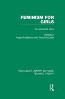 Feminism for Girls (RLE Feminist Theory): An Adventure Story