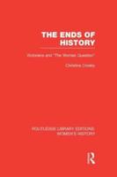 The Ends of History: Victorians and "the Woman Question"