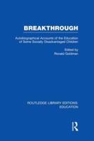 Breakthrough (RLE Edu M): Autobiographical Accounts of the Education of Some Socially Disadvantaged Children
