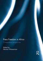 Press Freedom in Africa: Comparative perspectives