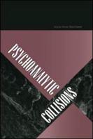 Psychoanalytic Collisions