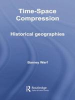 Time-Space Compression: Historical Geographies