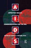Aids: Effective Health Communication For The 90S