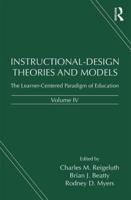 Instructional-Design Theories and Models. Volume IV The Shift to Learner-Centered Instruction