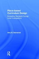 Place-based Curriculum Design: Exceeding Standards through Local Investigations