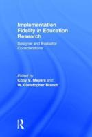 Implementation Fidelity in Education Research: Designer and Evaluator Considerations