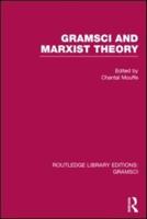 Gramsci and Marxist Theory (RLE: Gramsci)