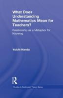 What Does Understanding Mathematics Mean for Teachers?