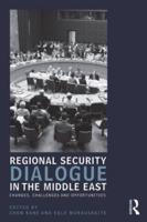 Regional Security Dialogue in the Middle East: Changes, Challenges and Opportunities
