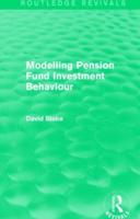 Modelling Pension Fund Investment Behaviour