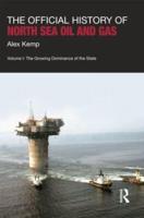 The Official History of North Sea Oil and Gas. Volume I The Growing Dominance of the State