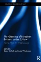 The Greening of European Business under EU Law: Taking Article 11 TFEU Seriously