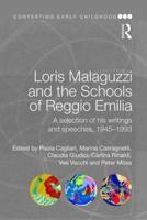 Loris Malaguzzi and the Schools of Reggio Emilia