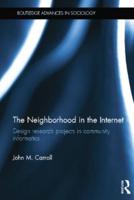 The Neighborhood in the Internet: Design Research Projects in Community Informatics