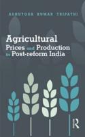 Dynamics of Agricultural Prices and Production in India