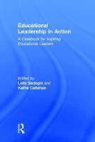Educational Leadership in Action: A Casebook for Aspiring Educational Leaders