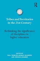 Tribes and Territories in the 21st Century: Rethinking the significance of disciplines in higher education