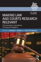 Making Law and Courts Research Relevant: The Normative Implications of Empirical Research
