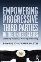 Empowering Progressive Third Parties in the United States: Defeating Duopoly, Advancing Democracy