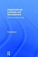 Organizational Learning and Development: From an Evidence Base