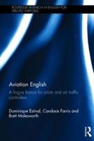 Aviation English: A lingua franca for pilots and air traffic controllers