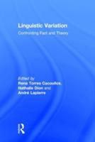 Linguistic Variation: Confronting Fact and Theory
