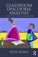 Classroom Discourse Analysis: A Tool For Critical Reflection, Second Edition