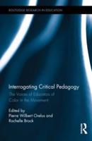 Interrogating Critical Pedagogy: The Voices of Educators of Color in the Movement