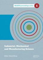 2014 International Conference on Industrial, Mechanical and Manufacturing Science