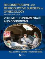 Reconstructive and Reproductive Surgery in Gynecology. Volume 1 Fundamentals, Symptoms, and Conditions