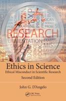 Ethics in Science : Ethical Misconduct in Scientific Research, Second Edition