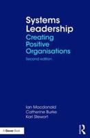 Systems Leadership : Creating Positive Organisations
